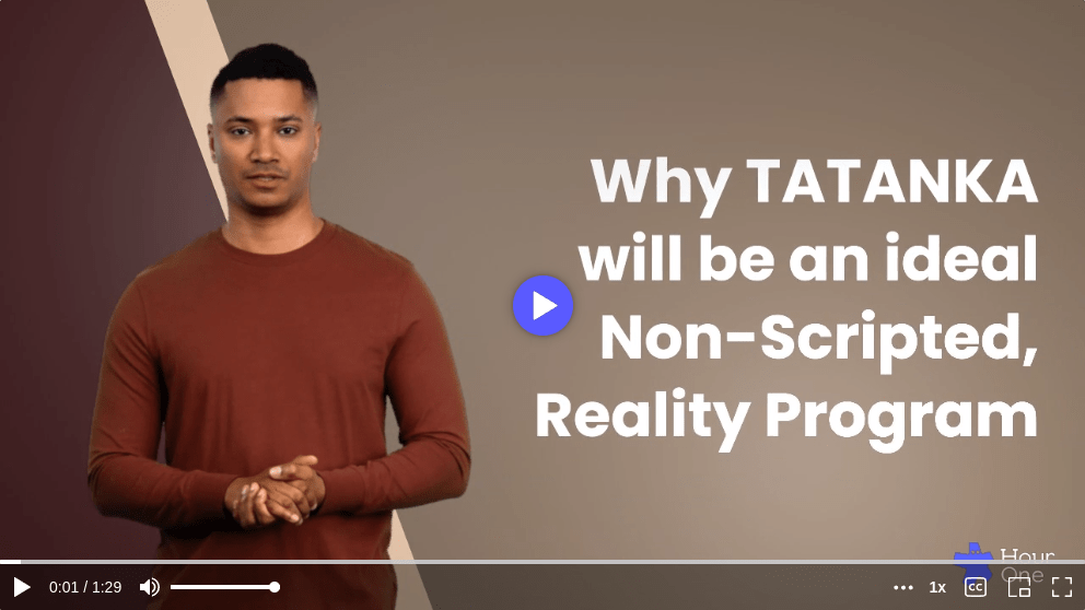 Why TATANKA will be an Ideal Non-Scripted, Reality Program