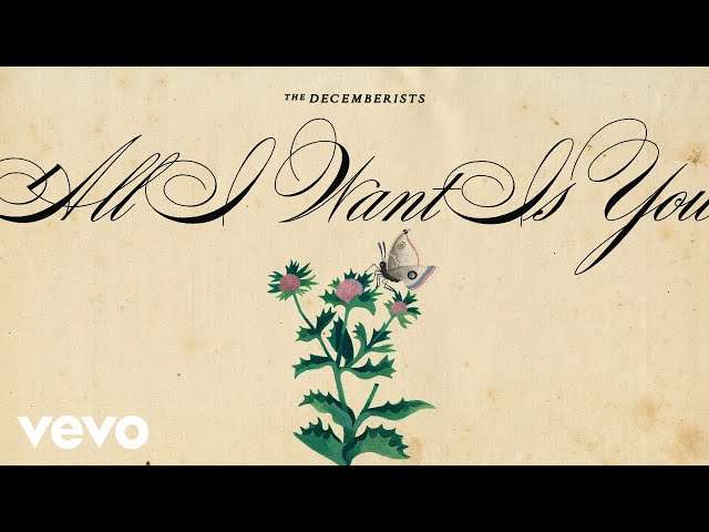 The Decemberists - All I Want Is You (Official Audio)