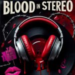 Blood in Stereo: Womxn Rising (AI Gen)