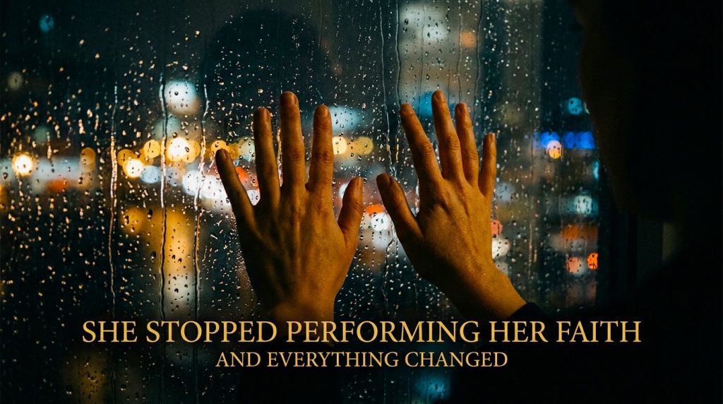 She Stopped Performing Her Faith, And Found It
