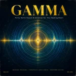 GAMMA: Forty Hertz Sound & Science for the Healing Brain