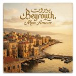 Beyrouth, Mon Amour
