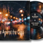 Noise Against the Glass